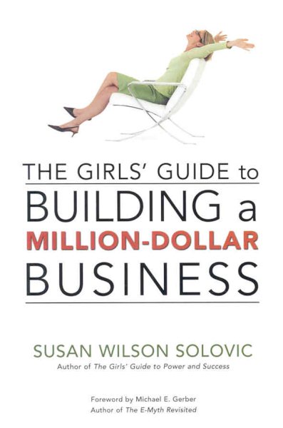 The Girls' Guide to Building a Million-Dollar Business cover