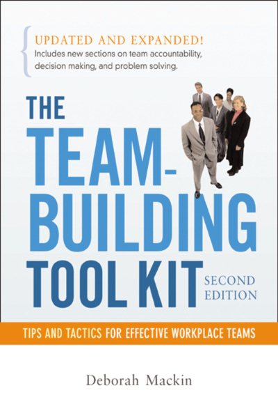 The Team-Building Tool Kit: Tips and Tactics for Effective Workplace Teams cover