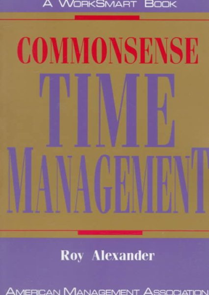 Commonsense Time Management (Worksmart Series) cover