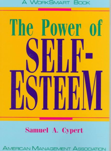 The Power of Self-Esteem (Worksmart Series) cover