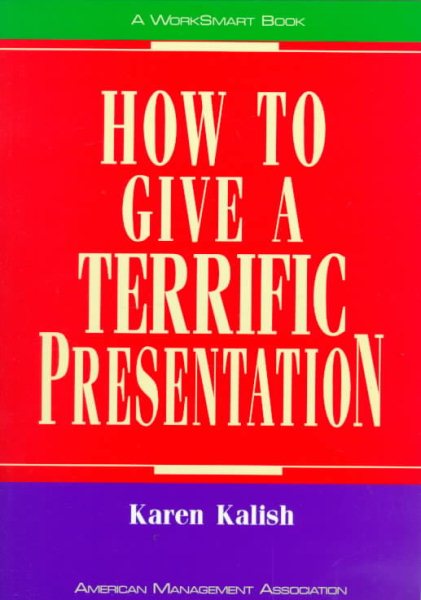 How to Give a Terrific Presentation (Worksmart Series) cover