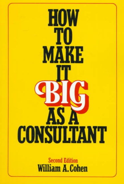 How to Make It Big as a Consultant