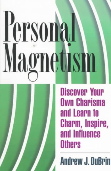 Personal Magnetism: Discover Your Own Charisma and Learn to Charm, Inspire, and Influence Others cover