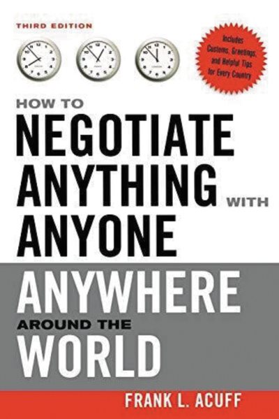 How to Negotiate Anything with Anyone Anywhere Around the World cover