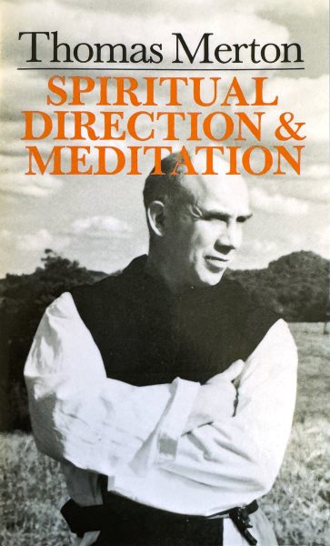 Thomas Merton: Spiritual Direction And Meditation cover