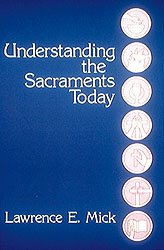 Understanding the Sacraments Today cover