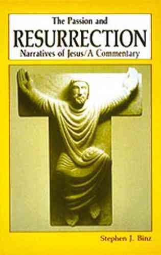The Passion and Resurrection Narratives of Jesus: A Commentary cover