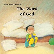 The Word of God (What Is God Like Series) cover