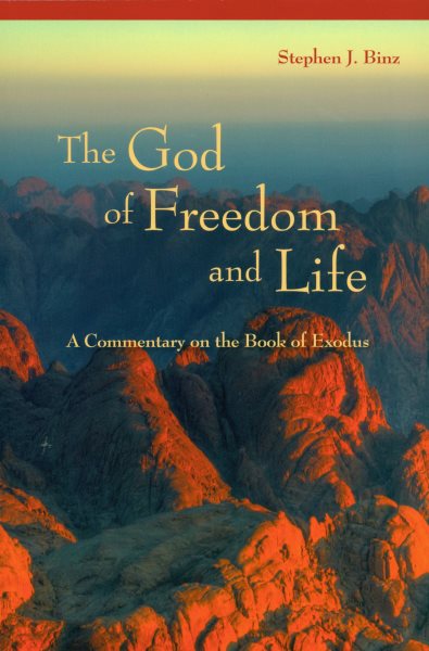 The God of Freedom and Life: A Commentary on the Book of Exodus cover
