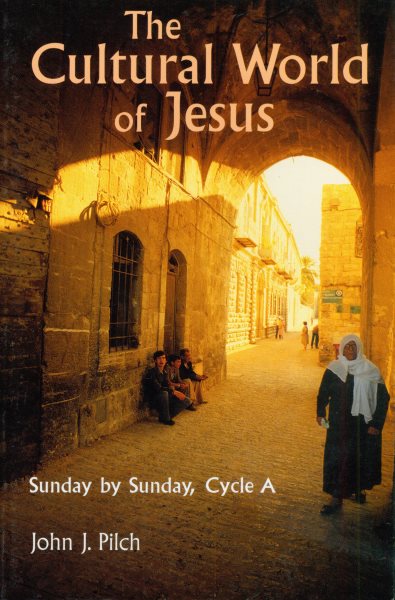 The Cultural World of Jesus: Sunday By Sunday, Cycle A cover