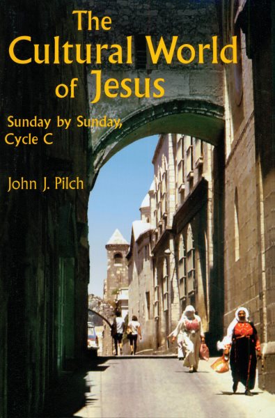 The Cultural World of Jesus: Sunday by Sunday, Cycle C cover