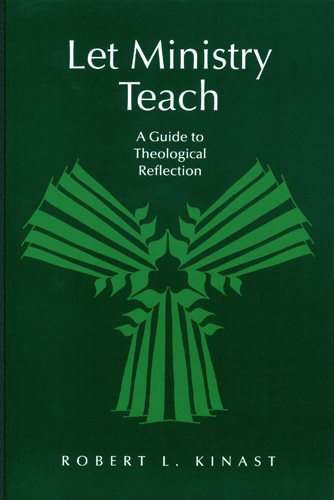 Let Ministry Teach: A Guide to Theological Reflection (From the Interfaith Sexual Trauma Institute) cover