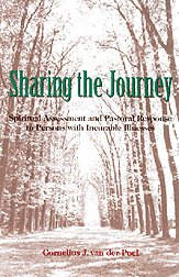 Sharing the Journey: Spiritual Assessment and Pastoral Response to Persons With Incurable Illnesses cover