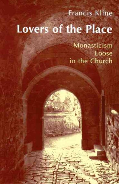 Lovers of the Place: Monasticism Loose in the Church cover