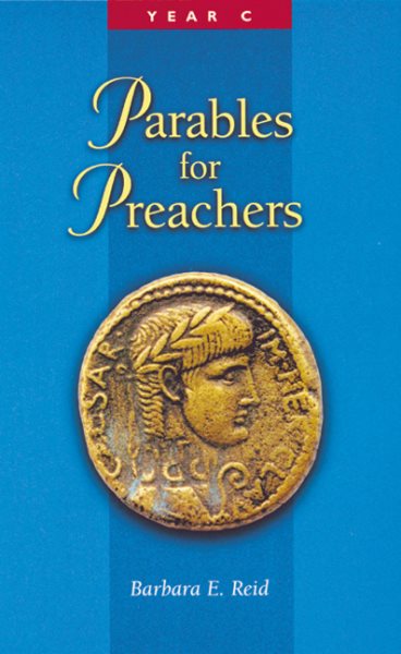 Parables for Preachers: The Gospel of Luke: Year C cover
