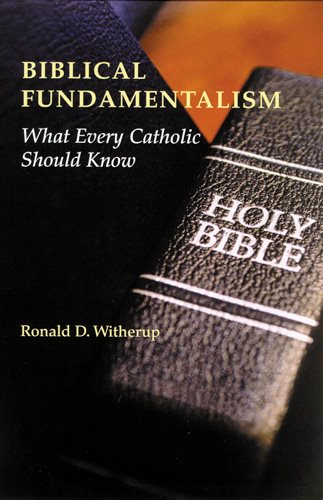 Biblical Fundamentalism: What Every Catholic Should Know cover