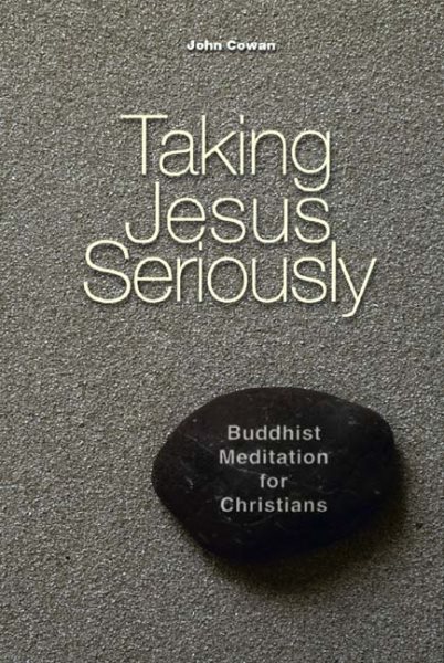 Taking Jesus Seriously: Buddhist Meditation for Christians cover