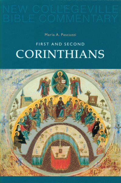 First and Second Corinthians: Volume 7 (Volume 7) (New Collegeville Bible Commentary: New Testament) cover