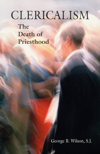 Clericalism: The Death of Priesthood cover