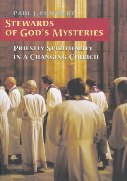 Stewards of God's Mysteries: Priestly Spirituality in a Changing Church cover
