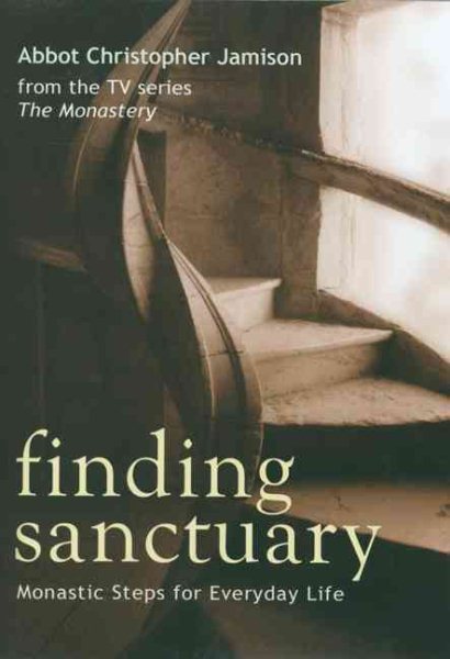Finding Sanctuary: Monastic Steps for Everyday Life cover