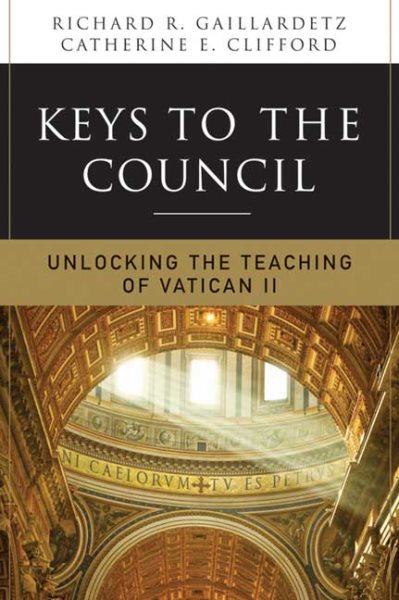 Keys to the Council: Unlocking the Teaching of Vatican II cover