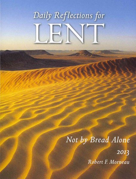 Not by Bread Alone: Daily Reflections for Lent 2013 cover