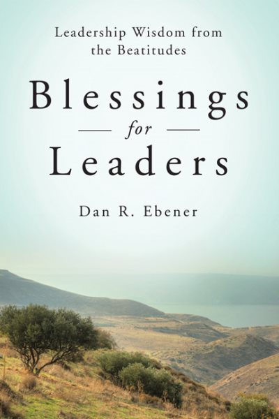 Blessings for Leaders: Leadership Wisdom from the Beatitudes cover