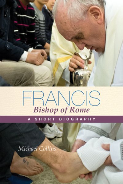 Francis, Bishop of Rome: A Short Biography cover