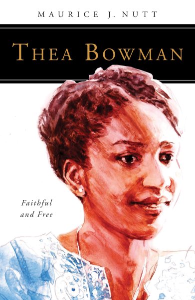 Thea Bowman: Faithful and Free (People of God) cover