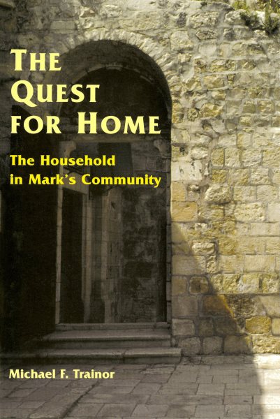 The Quest for Home: The Household in Mark's Community cover