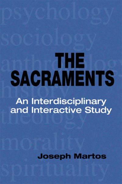 The Sacraments: An Interdisciplinary and Interactive Study cover