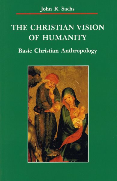 The Christian Vision of Humanity (Zacchaeus Studies: New Testament) cover