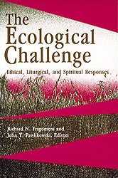 The Ecological Challenge: Ethical, Liturgical, and Spiritual Responses (Michael Glazier Books) cover
