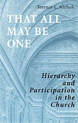 That All May Be One: Hierarchy and Participation in the Church cover