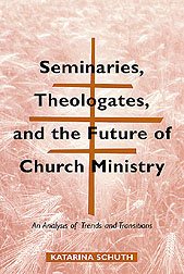 Seminaries, Theologates, and the Future of Church Ministry: An Analysis of Trends and Transitions (Theology)
