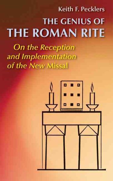 The Genius of Roman Rite: On the Reception and Implementation of the New Missal (Pueblo Book) cover
