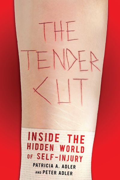 The Tender Cut: Inside the Hidden World of Self-Injury cover
