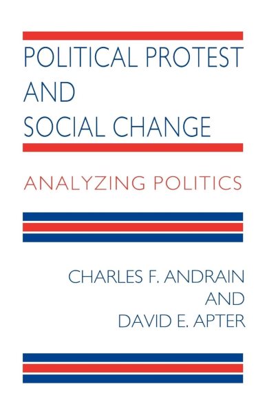 Political Protest and Social Change: Analyzing Politics cover