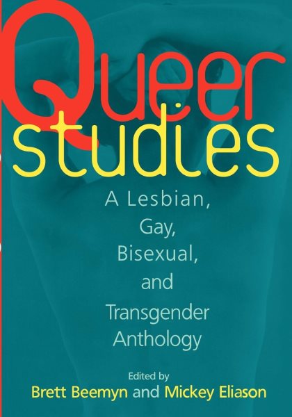 Queer Studies: A Lesbian, Gay, Bisexual, and Transgender Anthology cover
