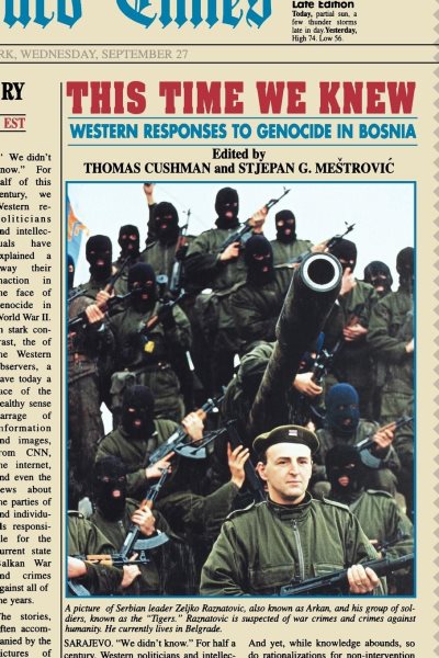 This Time We Knew: Western Responses to Genocide in Bosnia cover