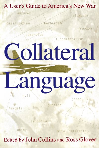 Collateral Language: A User's Guide to America's New War cover