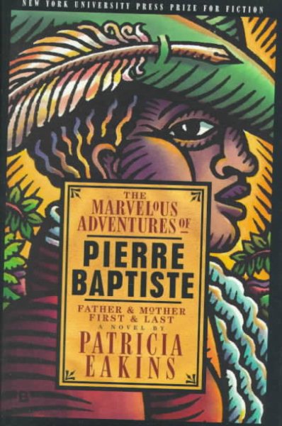 The Marvelous Adventures of Pierre Baptiste: Father and Mother, First and Last cover