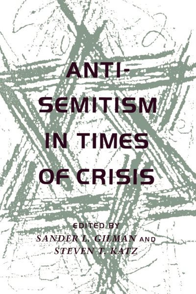 Anti-Semitism in Times of Crisis cover