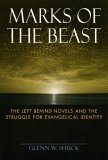 Marks of the Beast: The Left Behind Novels and the Struggle for Evangelical Identity cover