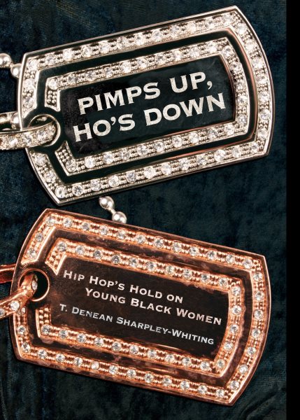 Pimps Up, Ho's Down: Hip Hop's Hold on Young Black Women cover