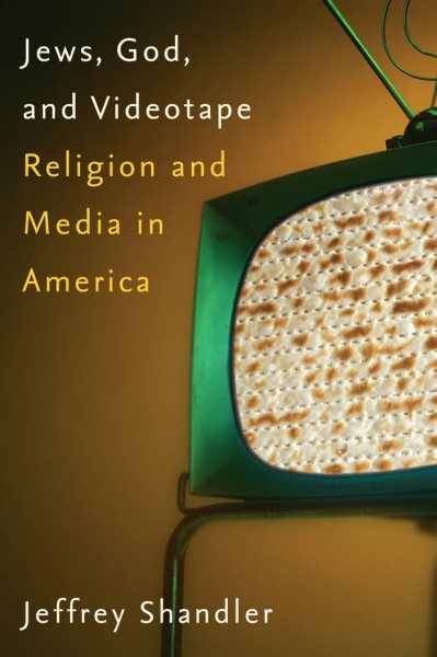 Jews, God, and Videotape: Religion and Media in America cover