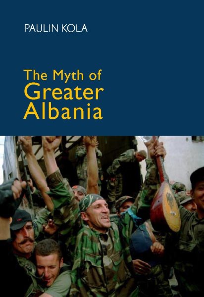 The Myth of Greater Albania cover