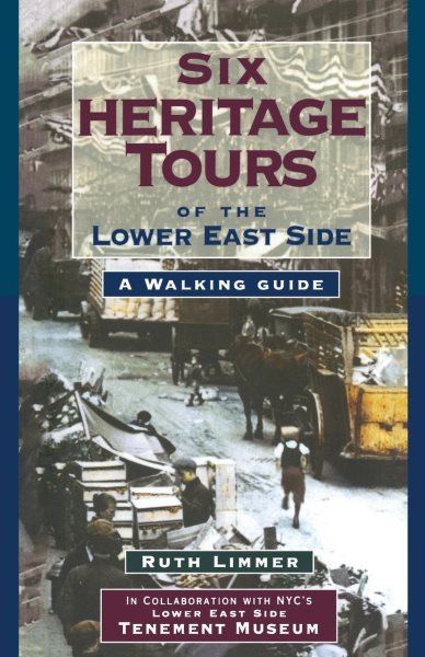 Six Heritage Tours of the Lower East Side: A Walking Guide cover