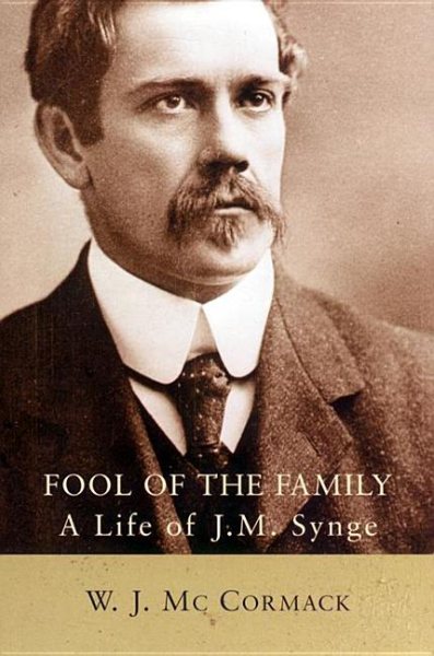 Fool of the Family: A Life of J. M. Synge